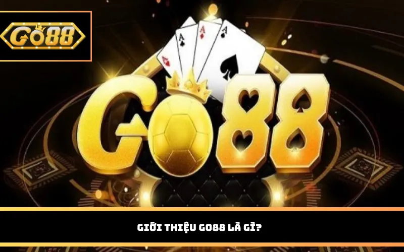 Giới thiệu Go88 là gì?