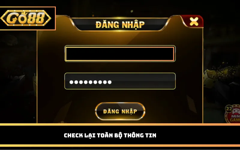 Check lại toàn bộ thông tin