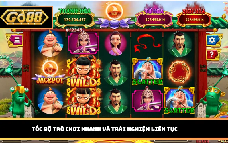 Tốc độ trò chơi nhanh và trải nghiệm liên tục