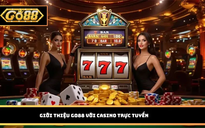 Giới thiệu Go88 với casino trực tuyến