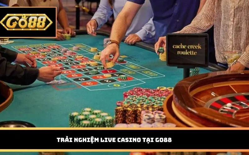 Trải nghiệm live casino tại Go88