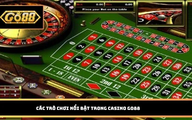 Các trò chơi nổi bật trong Casino Go88